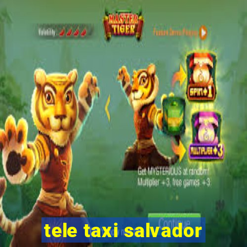 tele taxi salvador